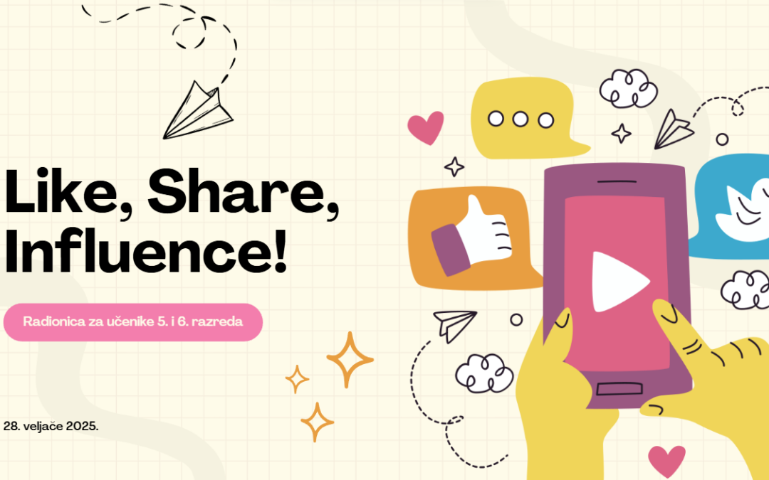 Radionica: Like, Share, Influence!